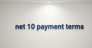 Net 10 Payment Terms: A Simple Guide for Businesses