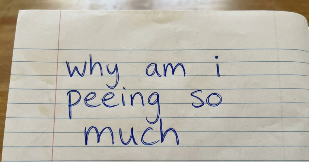 Why Am I Peeing So Much?