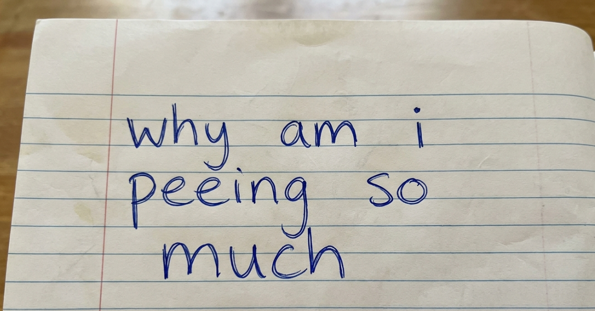 Why Am I Peeing So Much?